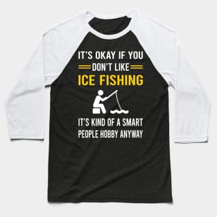 Smart People Hobby Ice Fishing Baseball T-Shirt